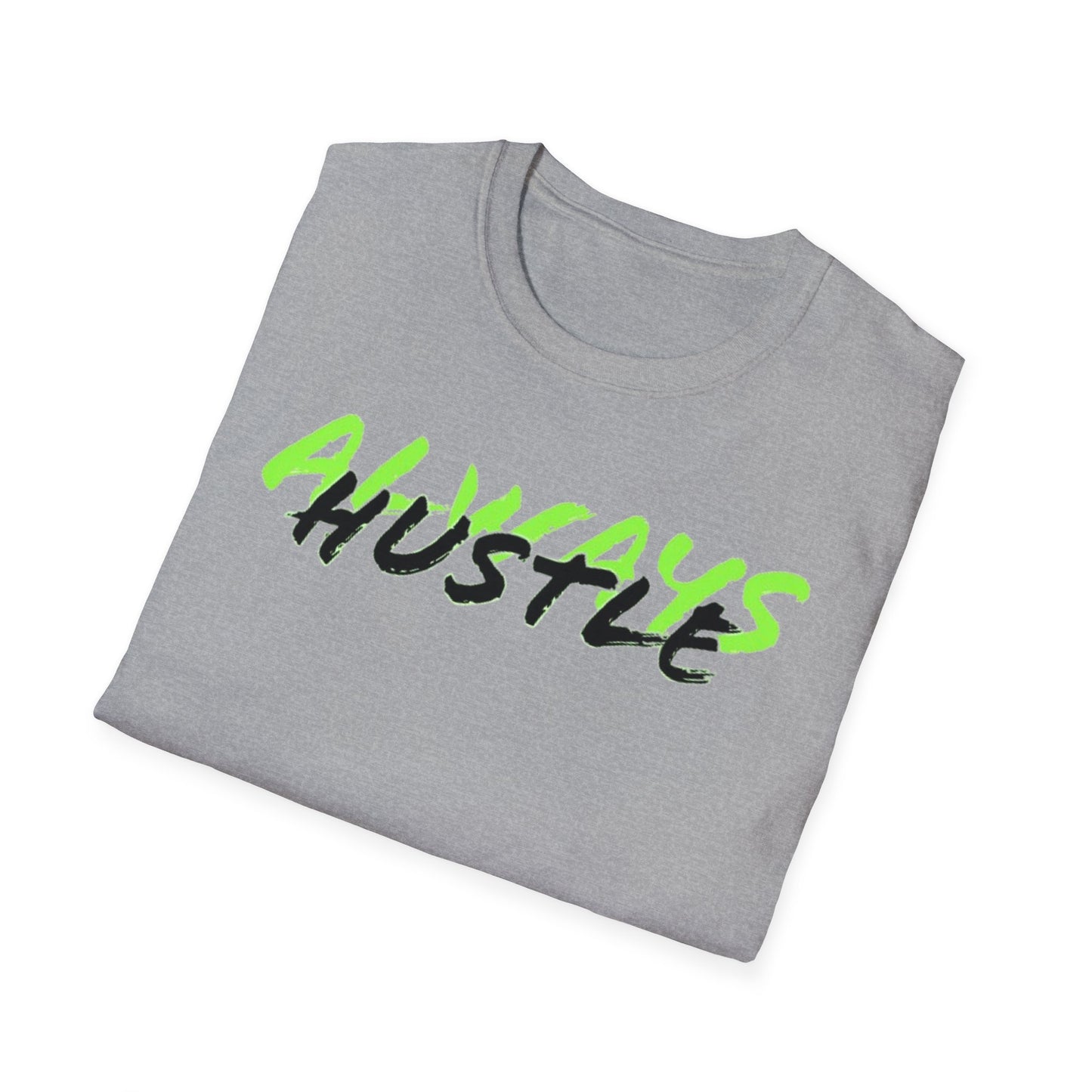 ALWAYS HUSTLE Unisex Softstyle T-Shirt