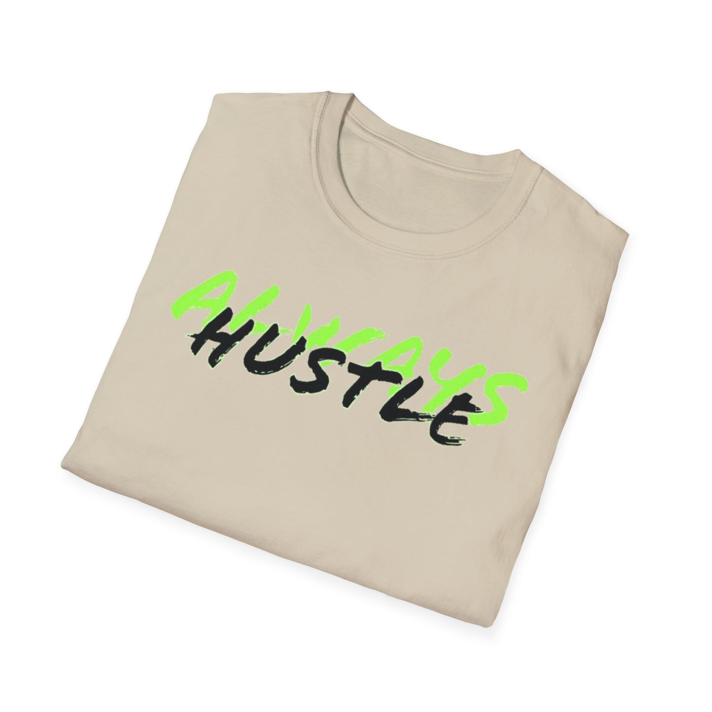 ALWAYS HUSTLE Unisex Softstyle T-Shirt