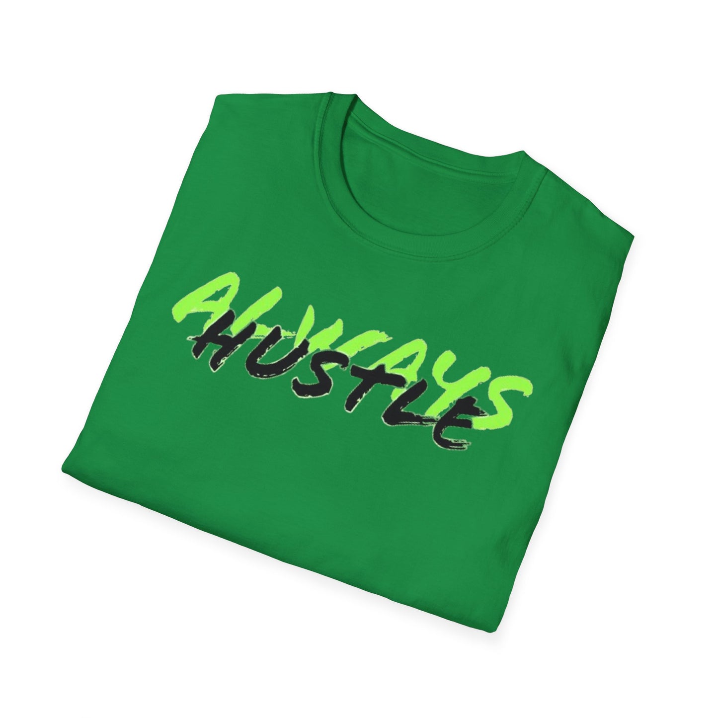 ALWAYS HUSTLE Unisex Softstyle T-Shirt